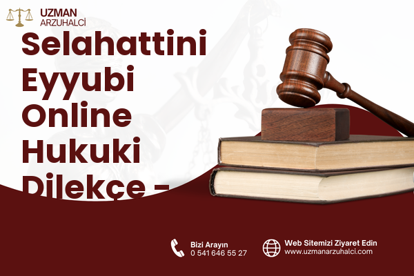 Selahattini Eyyubi Online Hukuki Dilekçe - Patnos