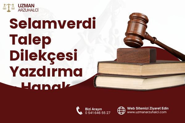 Selamverdi Talep Dilekçesi Yazdırma - Hanak
