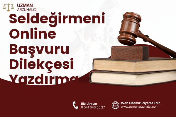 Seldeğirmeni Online Başvuru Dilekçesi Yazdırma - Merkez