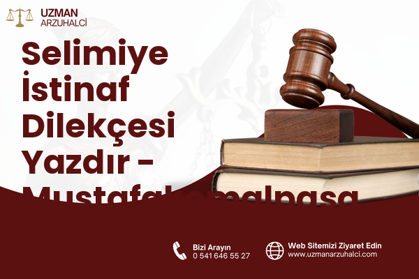 Selimiye İstinaf Dilekçesi Yazdır - Mustafakemalpaşa