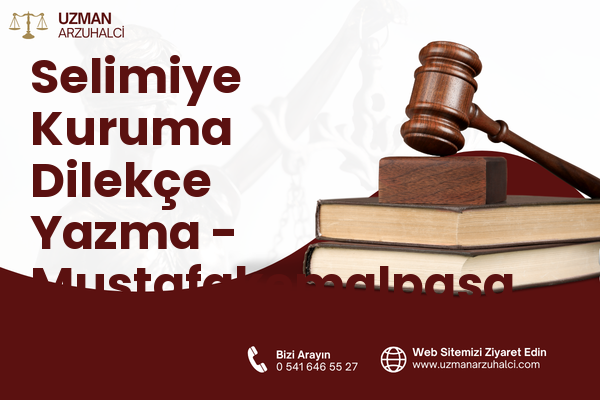 Selimiye Kuruma Dilekçe Yazma - Mustafakemalpaşa