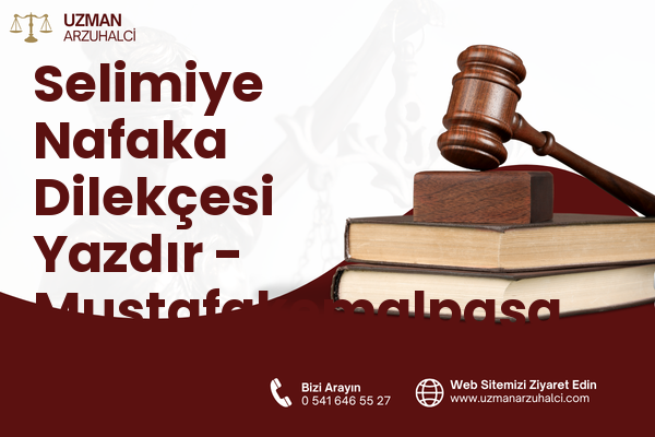 Selimiye Nafaka Dilekçesi Yazdır - Mustafakemalpaşa