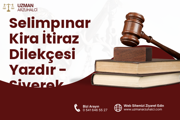 Selimpınar Kira İtiraz Dilekçesi Yazdır - Siverek