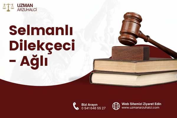 Selmanlı Dilekçeci - Ağlı