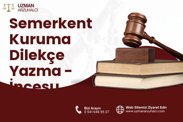 Semerkent Kuruma Dilekçe Yazma - İncesu