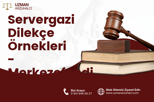 Servergazi Dilekçe Örnekleri - Merkezefendi
