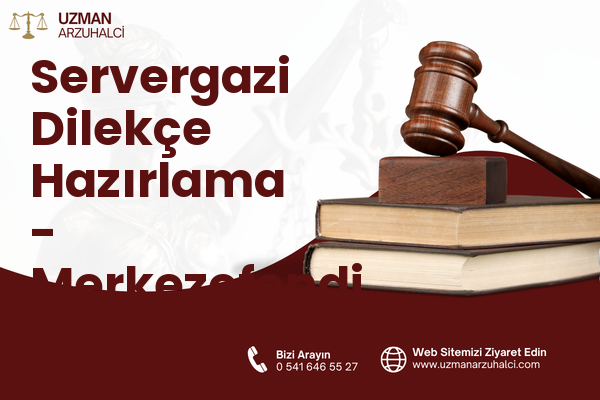 Servergazi Dilekçe Hazırlama - Merkezefendi