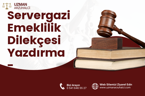 Servergazi Emeklilik Dilekçesi Yazdırma - Merkezefendi