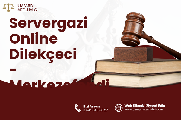Servergazi Online Dilekçeci - Merkezefendi