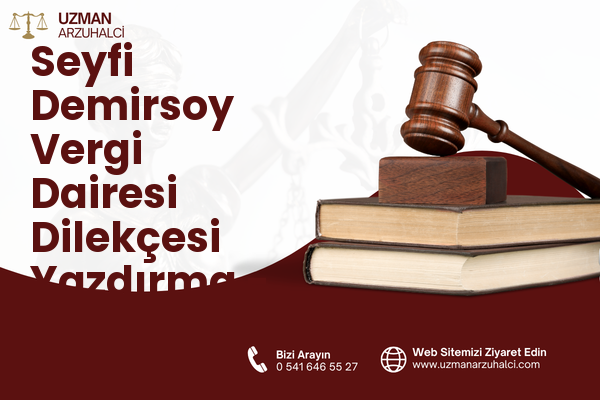 Seyfi Demirsoy Vergi Dairesi Dilekçesi Yazdırma - Altındağ