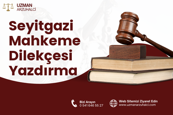 Seyitgazi Mahkeme Dilekçesi Yazdırma