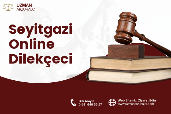 Seyitgazi Online Dilekçeci