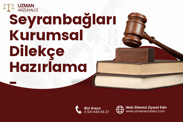 Seyranbağları Kurumsal Dilekçe Hazırlama - Çankaya