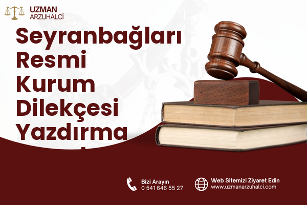 Seyranbağları Resmi Kurum Dilekçesi Yazdırma - Çankaya