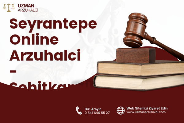 Seyrantepe Online Arzuhalci - Şehitkamil