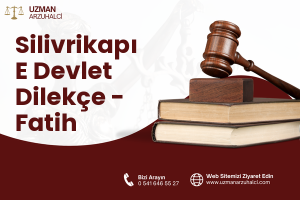 Silivrikapı E Devlet Dilekçe - Fatih