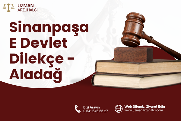 Sinanpaşa E Devlet Dilekçe - Aladağ