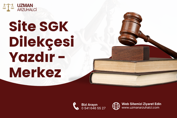 Site SGK Dilekçesi Yazdır - Merkez