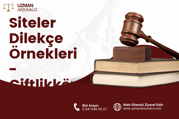 Siteler Dilekçe Örnekleri - Çiftlikköy