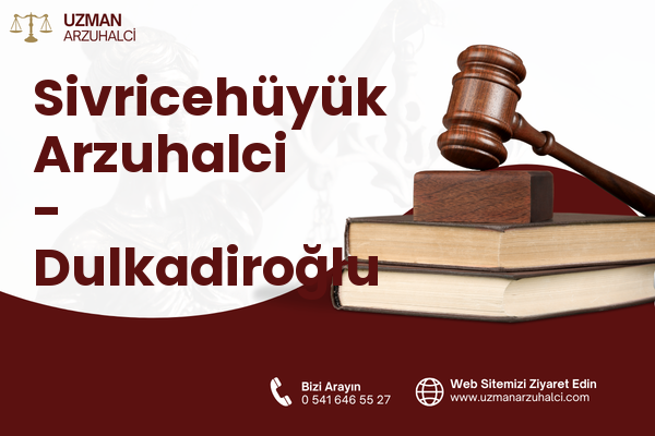 Sivricehüyük Arzuhalci - Dulkadiroğlu