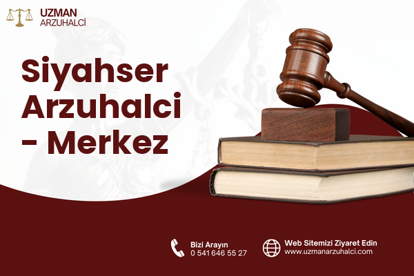 Siyahser Arzuhalci - Merkez