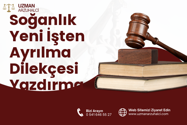 Soğanlık Yeni İşten Ayrılma Dilekçesi Yazdırma - Kartal