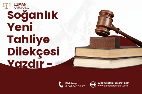 Soğanlık Yeni Tahliye Dilekçesi Yazdır - Kartal