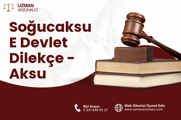 Soğucaksu E Devlet Dilekçe - Aksu
