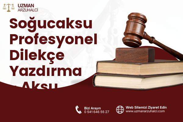 Soğucaksu Profesyonel Dilekçe Yazdırma - Aksu