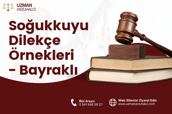 Soğukkuyu Dilekçe Örnekleri - Bayraklı