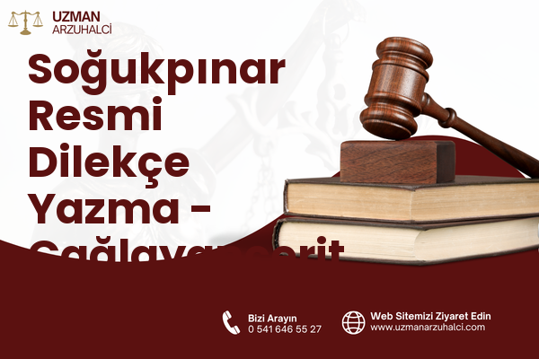 Soğukpınar Resmi Dilekçe Yazma - Çağlayancerit