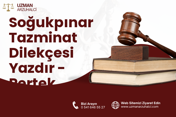 Soğukpınar Tazminat Dilekçesi Yazdır - Pertek