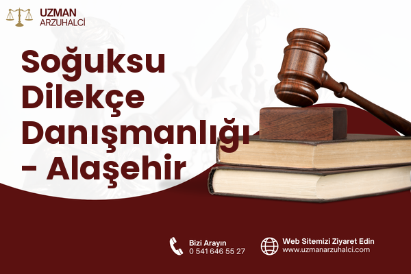 Soğuksu Dilekçe Danışmanlığı - Alaşehir