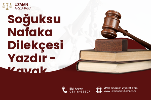 Soğuksu Nafaka Dilekçesi Yazdır - Kavak