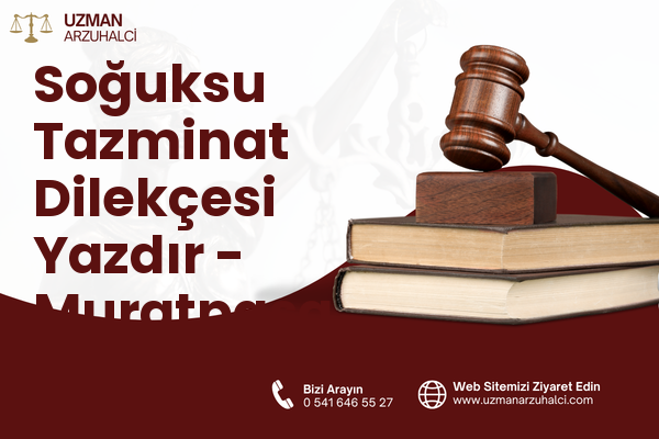 Soğuksu Tazminat Dilekçesi Yazdır - Muratpaşa