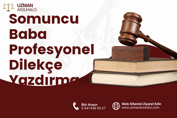 Somuncu Baba Profesyonel Dilekçe Yazdırma - Merkez