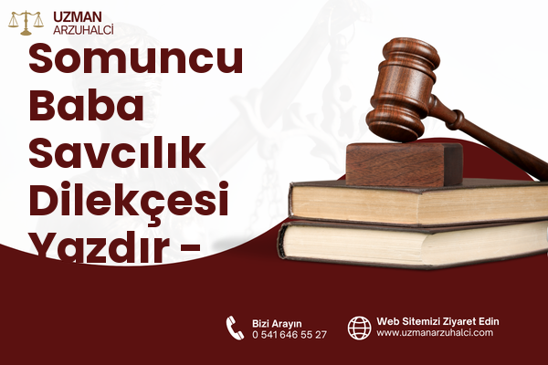Somuncu Baba Savcılık Dilekçesi Yazdır - Merkez