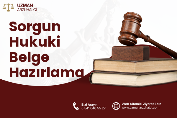 Sorgun Hukuki Belge Hazırlama