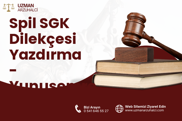 Spil SGK Dilekçesi Yazdırma - Yunusemre
