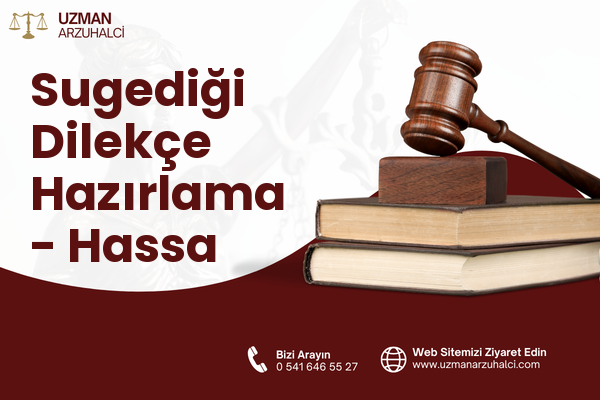 Sugediği Dilekçe Hazırlama - Hassa