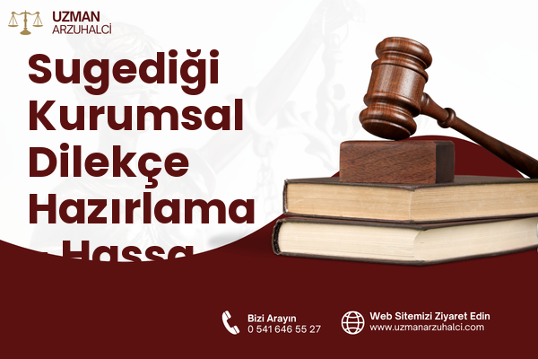 Sugediği Kurumsal Dilekçe Hazırlama - Hassa
