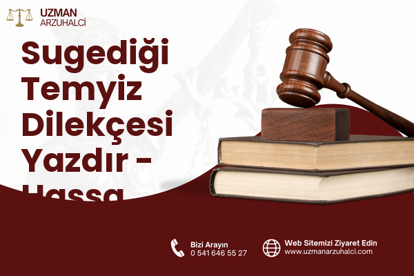 Sugediği Temyiz Dilekçesi Yazdır - Hassa