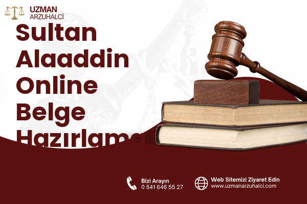 Sultan Alaaddin Online Belge Hazırlama - Merkez