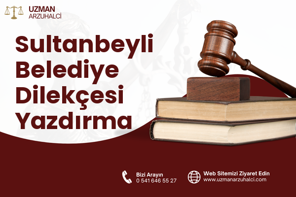 Sultanbeyli Belediye Dilekçesi Yazdırma