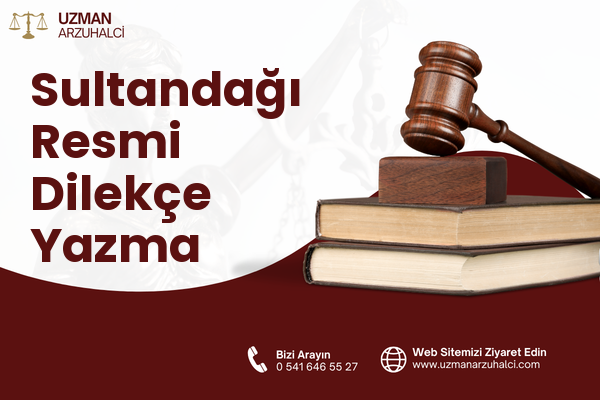 Sultandağı Resmi Dilekçe Yazma