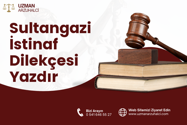 Sultangazi İstinaf Dilekçesi Yazdır