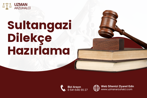 Sultangazi Dilekçe Hazırlama
