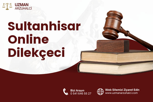 Sultanhisar Online Dilekçeci