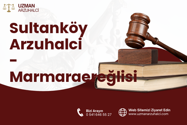 Sultanköy Arzuhalci - Marmaraereğlisi