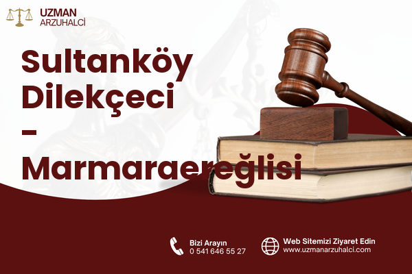 Sultanköy Dilekçeci - Marmaraereğlisi